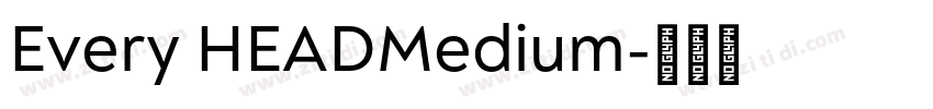 Every HEADMedium字体转换